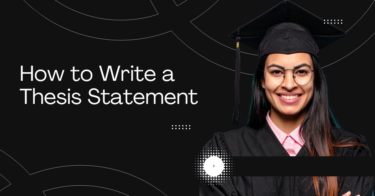 How to Write a Thesis Statement