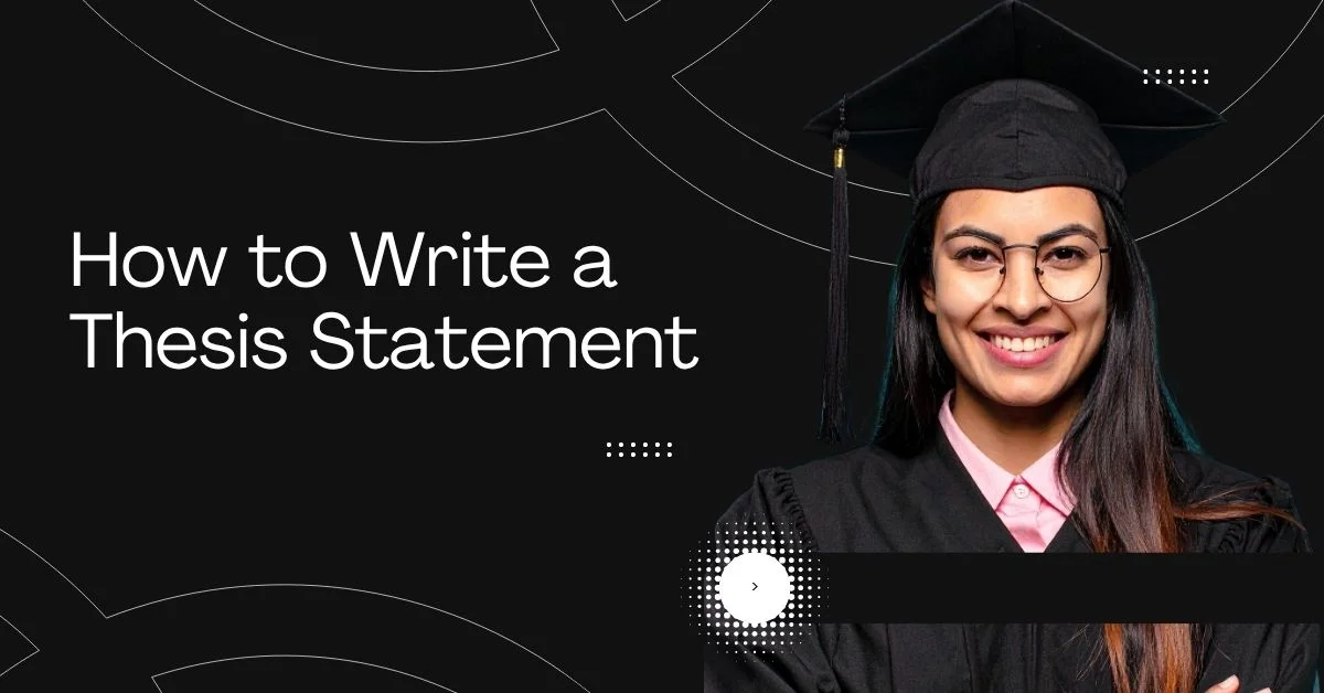 How to Write a Thesis Statement